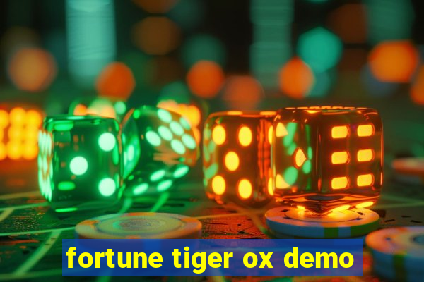 fortune tiger ox demo